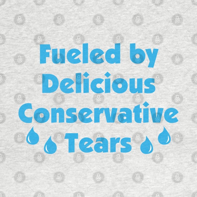 Delicious Conservative Tears by PK Halford